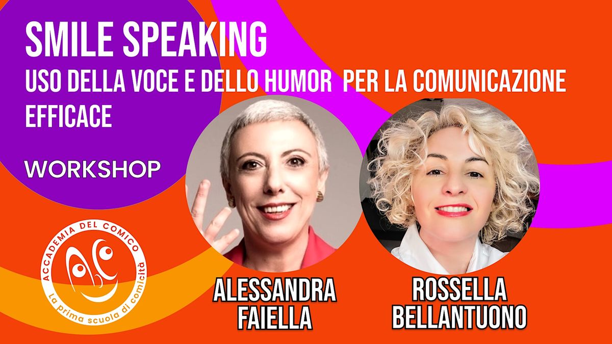 Smile speaking Workshop con Alessandra Faiella e Rossella Bellantuono
