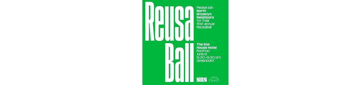 North Brooklyn Neighbors ReUsa Ball