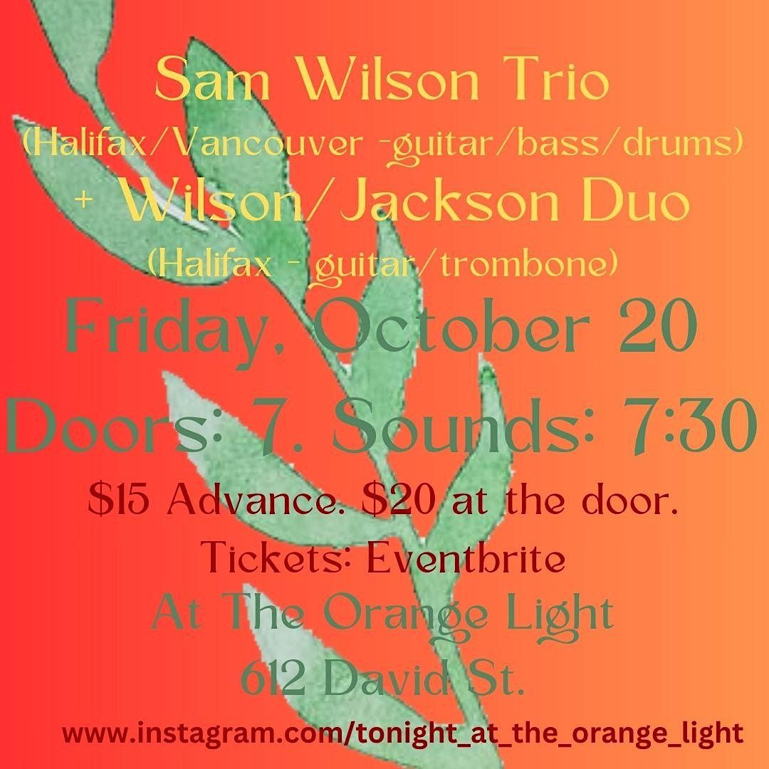 Sam Wilson Trio (Halifax/Vancouver) and Wilson/Jackson Duo (Halifax ...