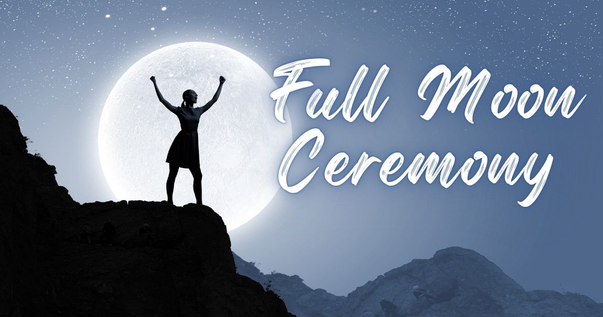 Full Moon Ceremony