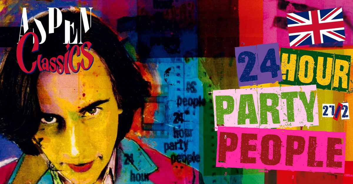 Aspen Classics: 24 Hour Party People + Quiz!