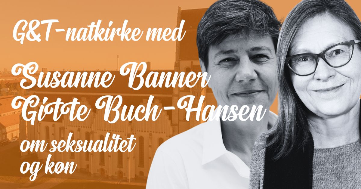 G&T-natkirke med Susanne Branner og Gitte Buch-Hansen