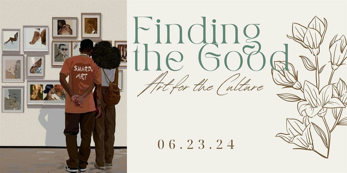 Finding the Good: Art for the Culture