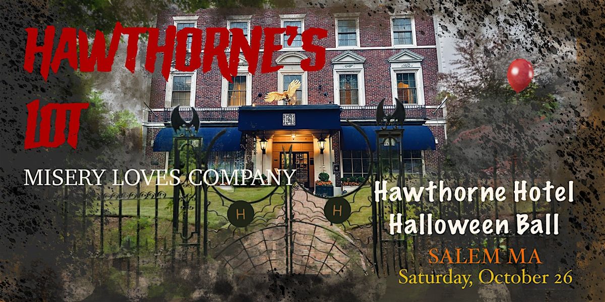 Hawthorne Hotel's 2024 Halloween Ball: "Hawthorne's Lot"