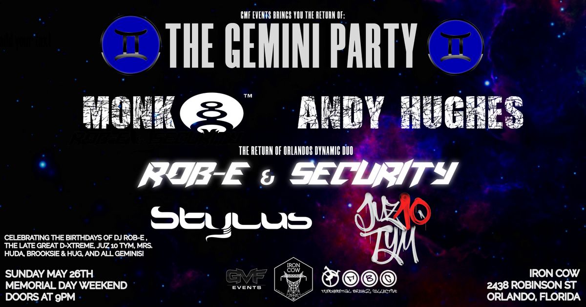 THE GEMINI PARTY  - MONK - ANDY HUGHES - ROB E & SECURITY - STYLUS - JUZ10 TYM