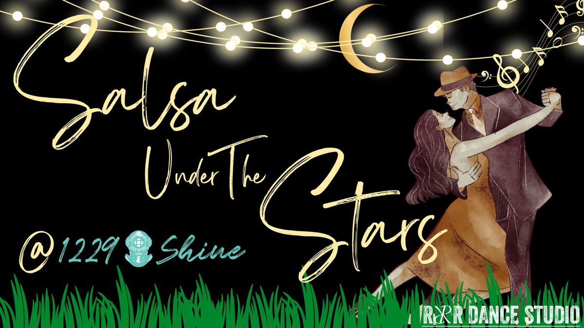 Salsa Under The Stars at 1229 Shine