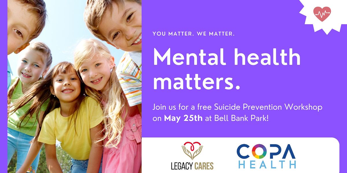Legacy Cares & Copa Health Suicide Prevention Workshop