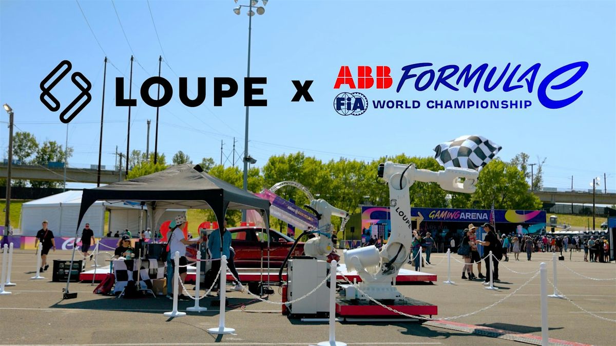 Loupe + ABB Formula E Open House