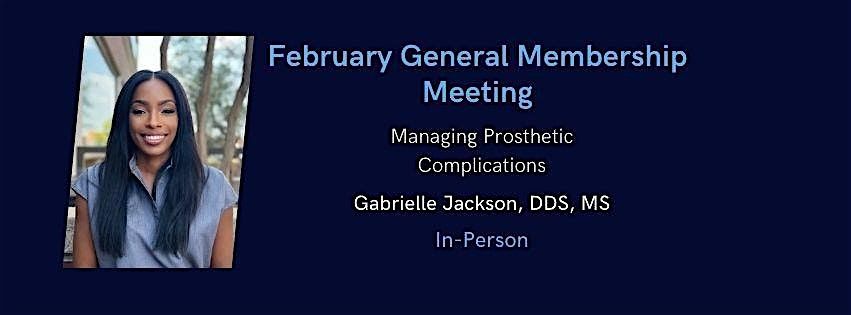 February General Membership Meeting with Dr. Gabrielle Jackson - In Person