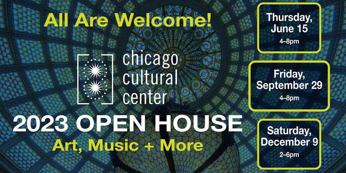 DCASE Presents: Open House @ Chicago Cultural Center