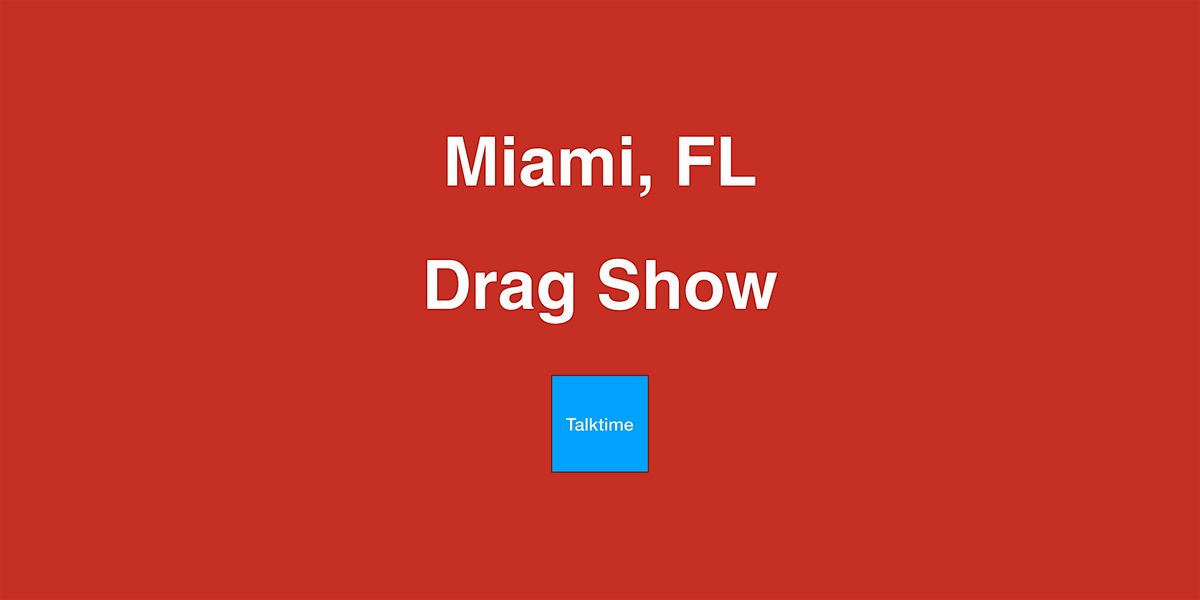 Drag Show - Miami