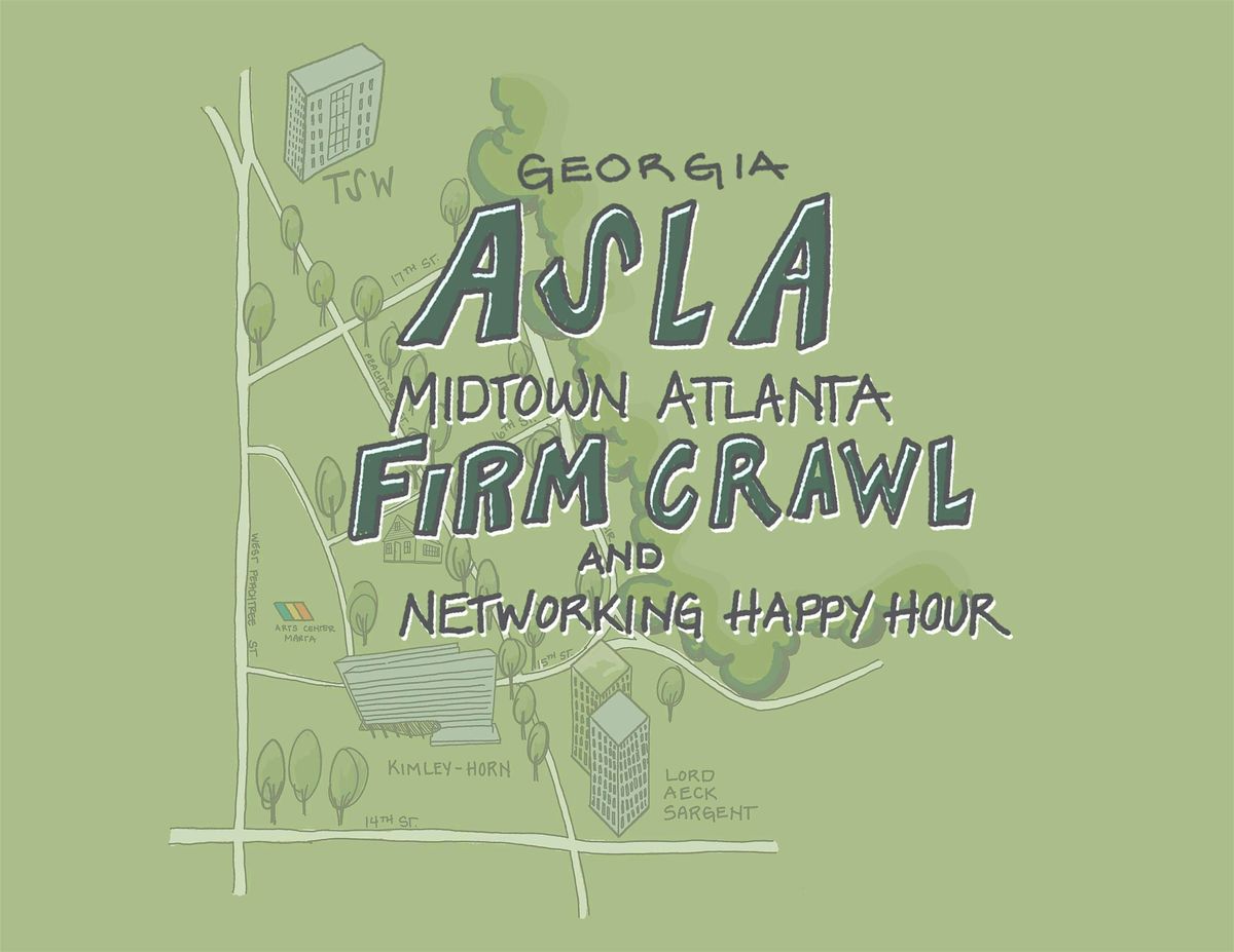 Midtown Atlanta Firm Crawl: Hosted by Georgia ASLA Emerging Professionals