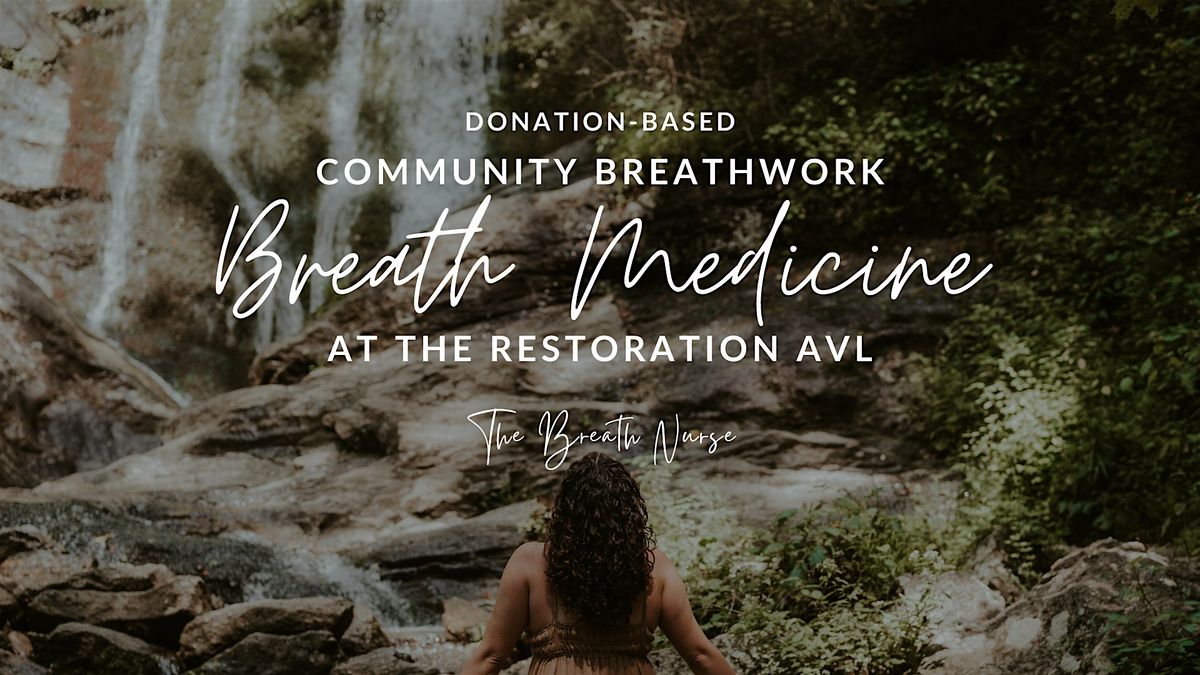 Breath Medicine: Community Breathwork at The Restoration AVL