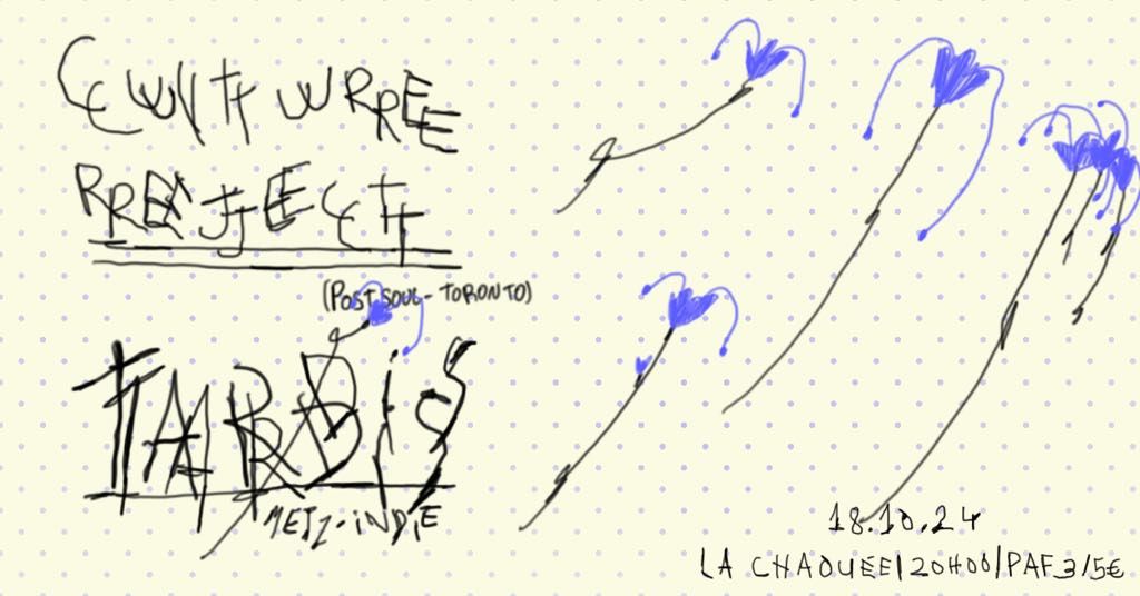 CULTURE REJECT (post-soul, Toronto) + TARDIS (indie rock, Lorraine) @ La Chaou\u00e9e