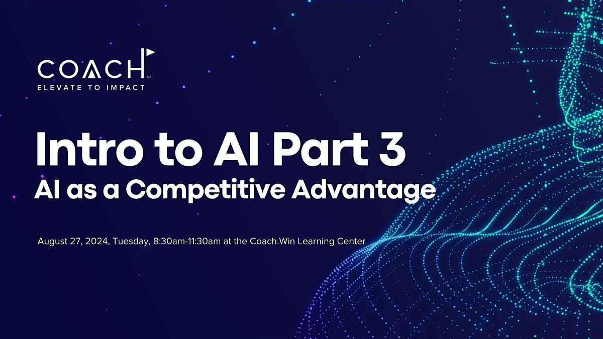 Intro to AI Part 3  - AI as a Competitive Advantage