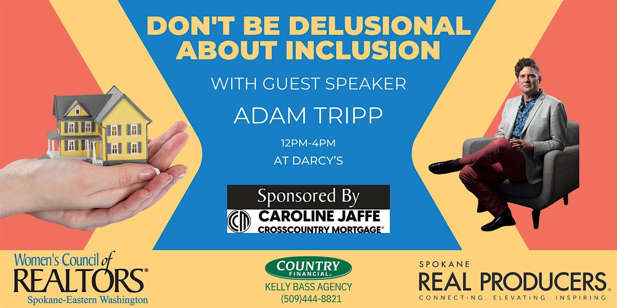 "Don't Be Delusional About Inclusion" with Adam Tripp