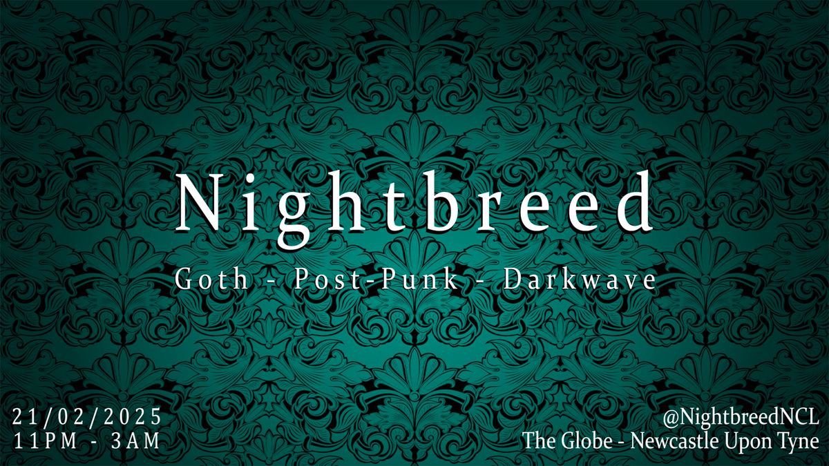 Nightbreed | Goth Post-Punk Darkwave #39 | Friday 21st Febuary 2025 [11PM-3AM]