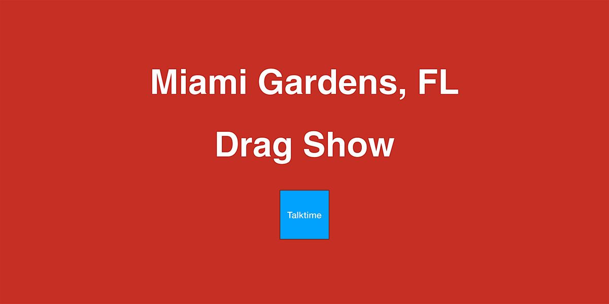 Drag Show - Miami Gardens