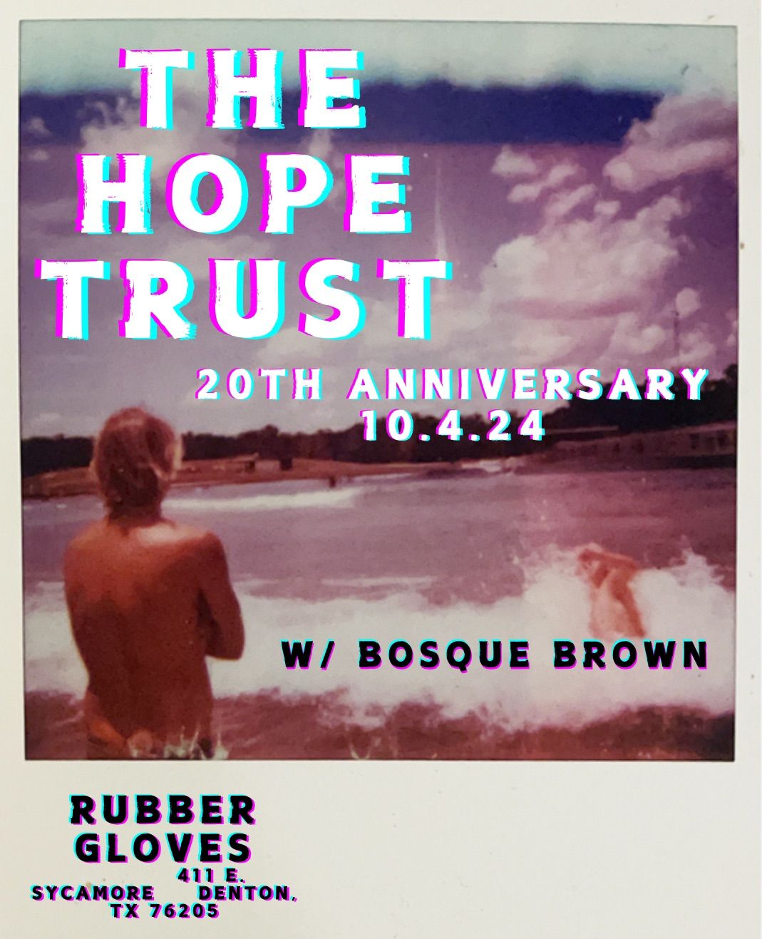 The Hope Trust 20th Anniversary w\/Bosque Brown