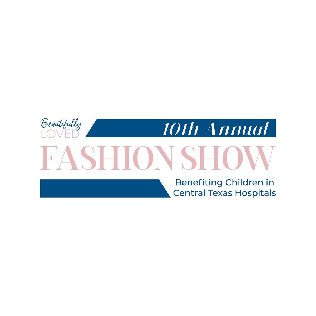 10th Annual Beautifully Loved Fashion Show
