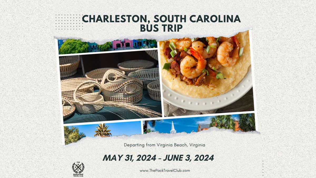 2024 Charleston, South Carolina Bus Trip