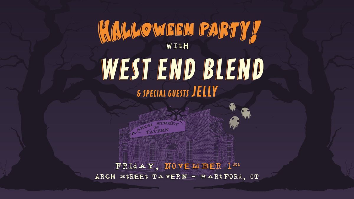 West End Blend Halloween Party with s\/g Jelly