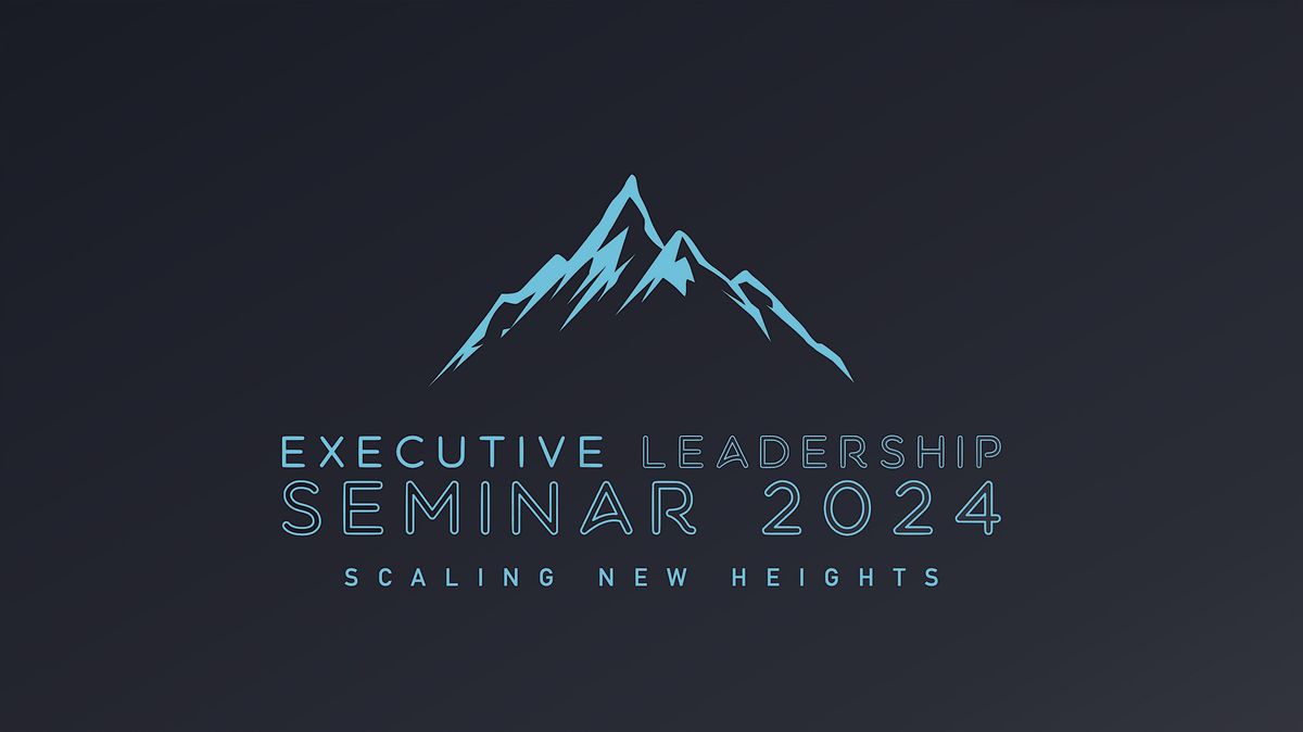 Executive Leadership Seminar 2024