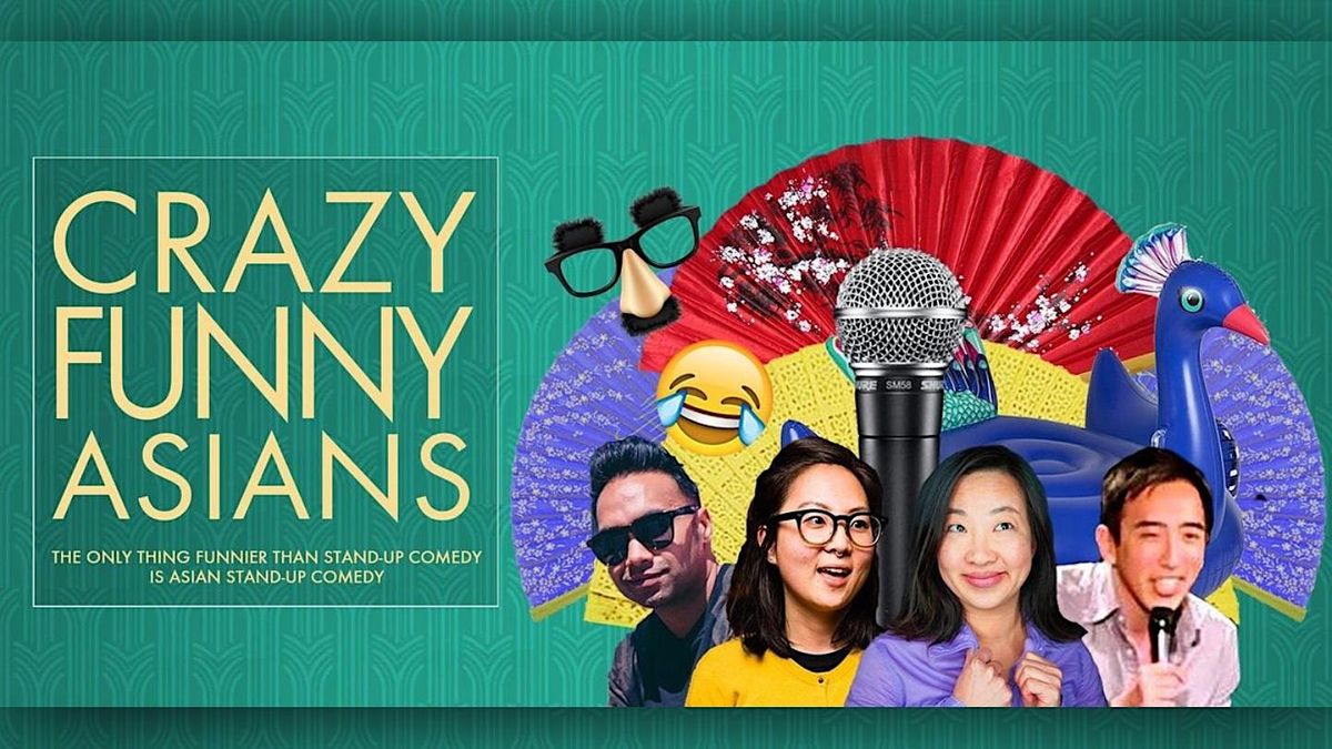 "Crazy Funny Asians" Live Stand-Up Comedy Showcase