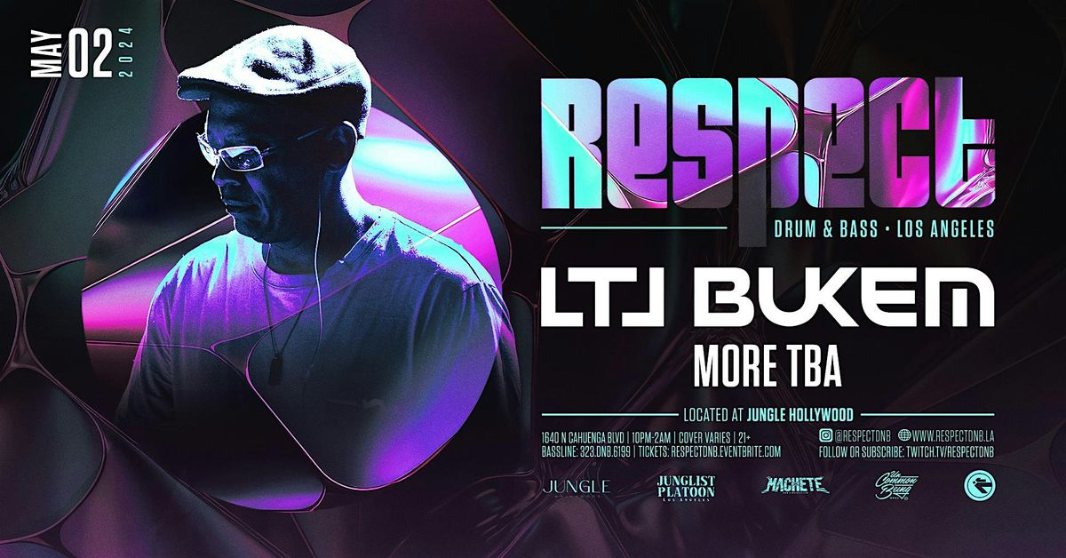 RESPECT DnB presents LTJ BUKEM