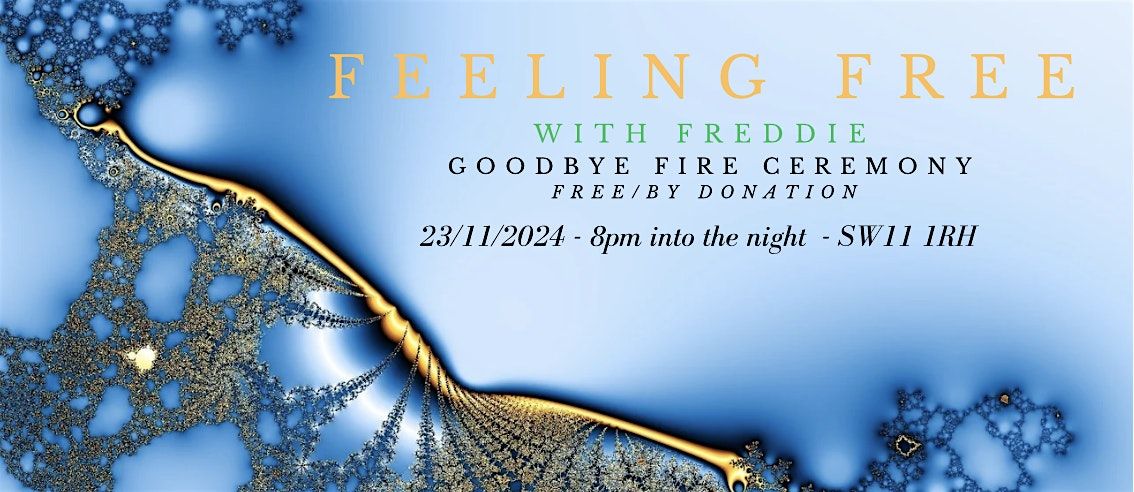 Feeling Free Fire Ceremony - Goodbye For Winter