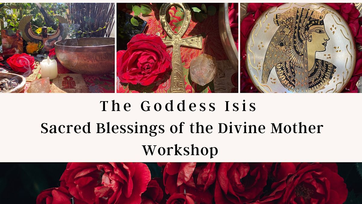 The Goddess Isis; Sacred Blessings from the Divine Mother