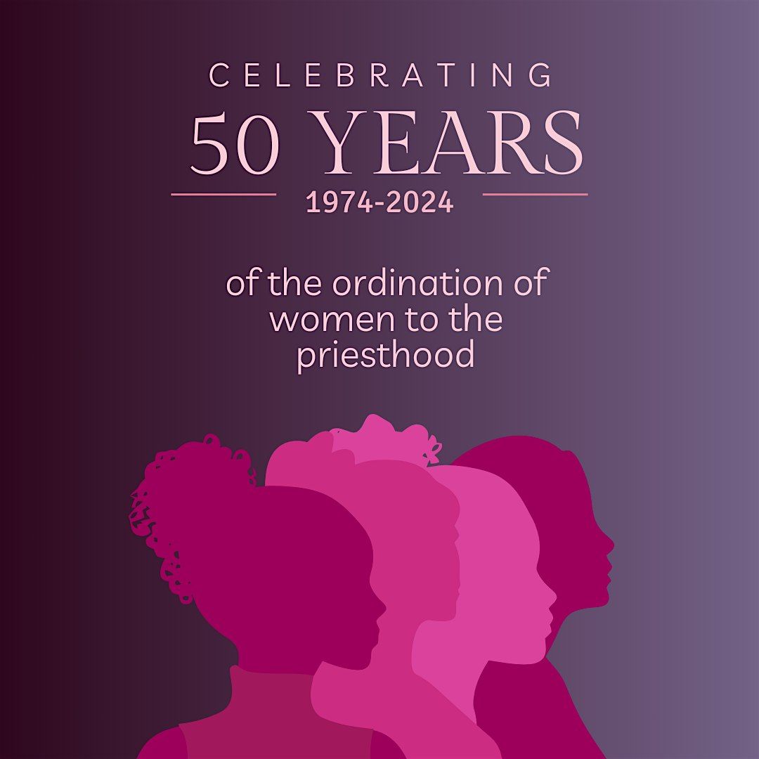 50th Anniversary of the Ordination of Women
