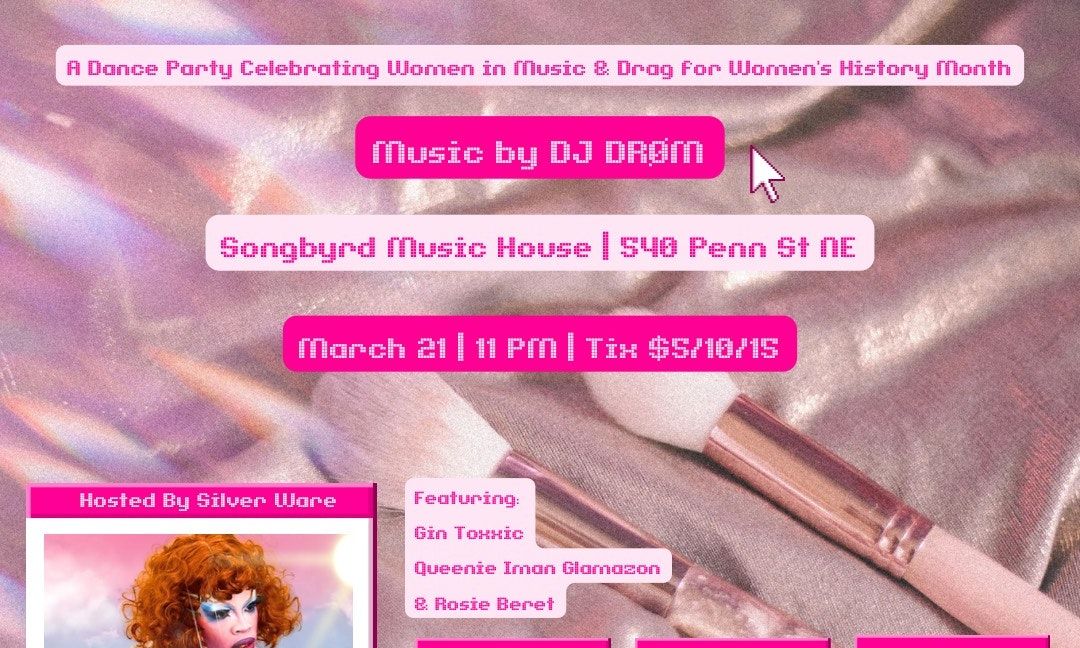 Feminine Energy: A Dance Party Celebrating Women in Music & Drag for Women's History Month