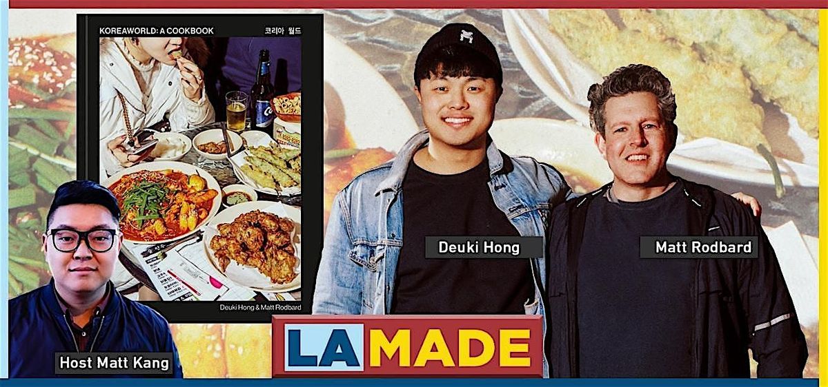 LA Made Presents: Koreaworld - A Cookbook