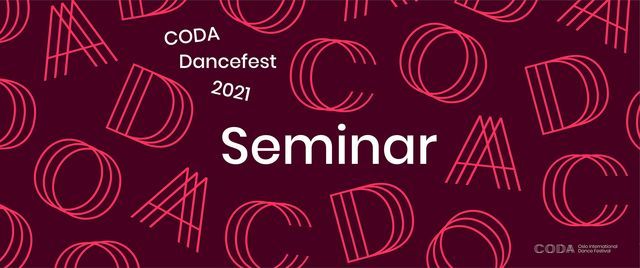 Seminar: Foreldre i kunsten \/\/ CODA Dancefest 2021