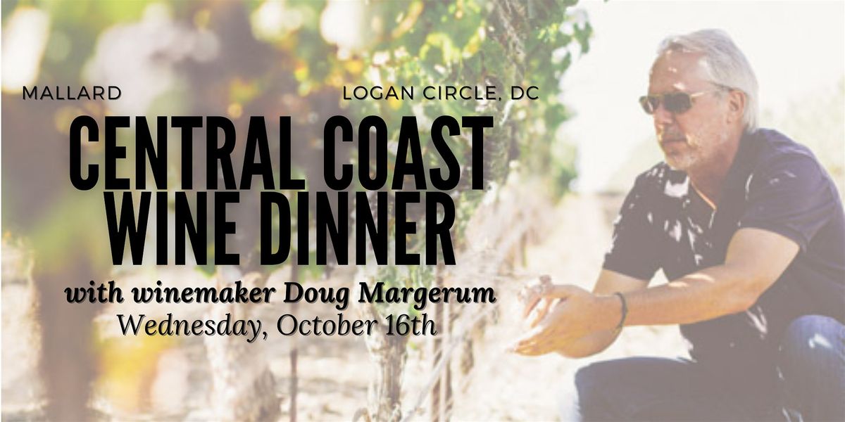 Central Coast Wine Dinner with Doug Margerum