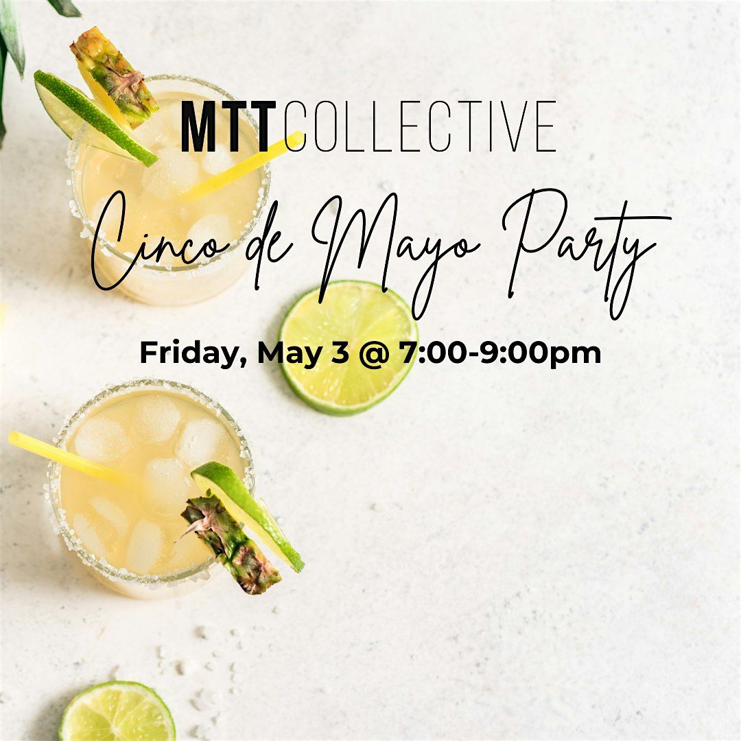 MTT Night Out - Cinco De Mayo!