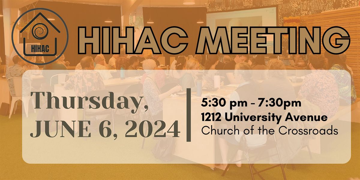 HiHAC Monthly Meeting - June 6, 2024