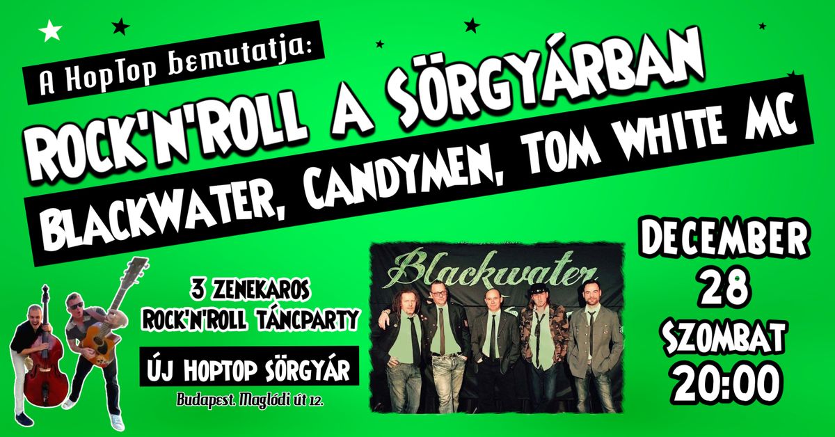 Rock'n'Roll a S\u00f6rgy\u00e1rban - Blackwater, CandyMen Duo, Tom White & the Mad Circus