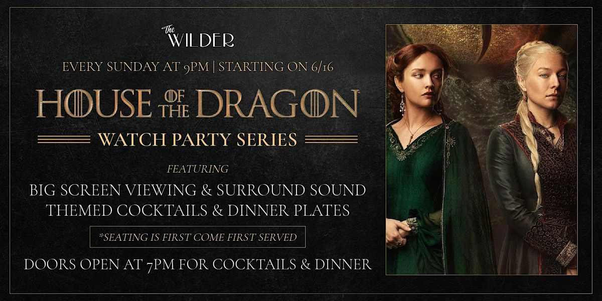 House Of The Dragon Watch Party Series