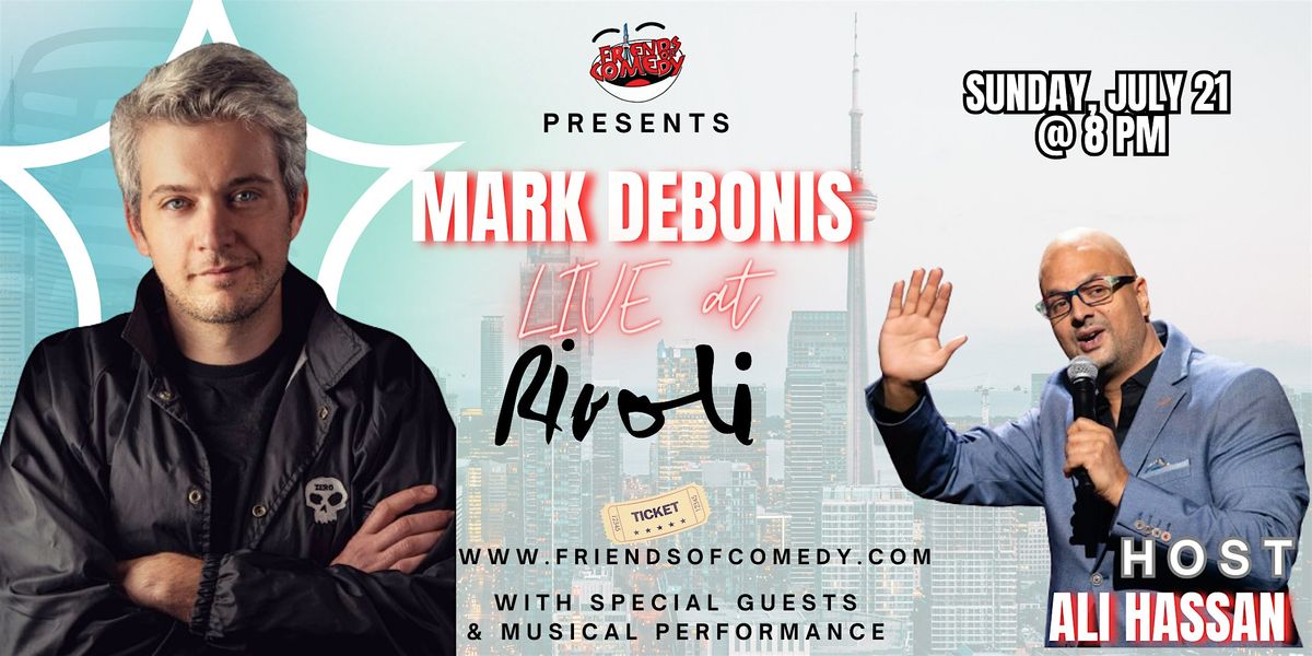 Friends of Comedy Presents: Mark Debonis Live at Rivoli!
