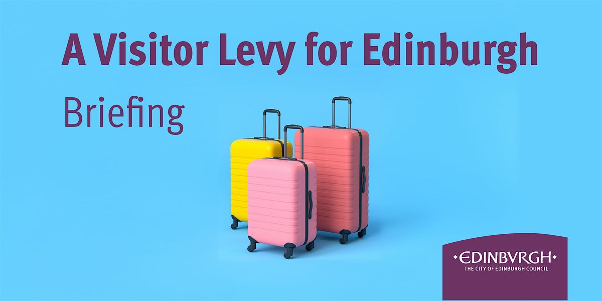 Online Business Briefing: Visitor Levy for Edinburgh Consultation