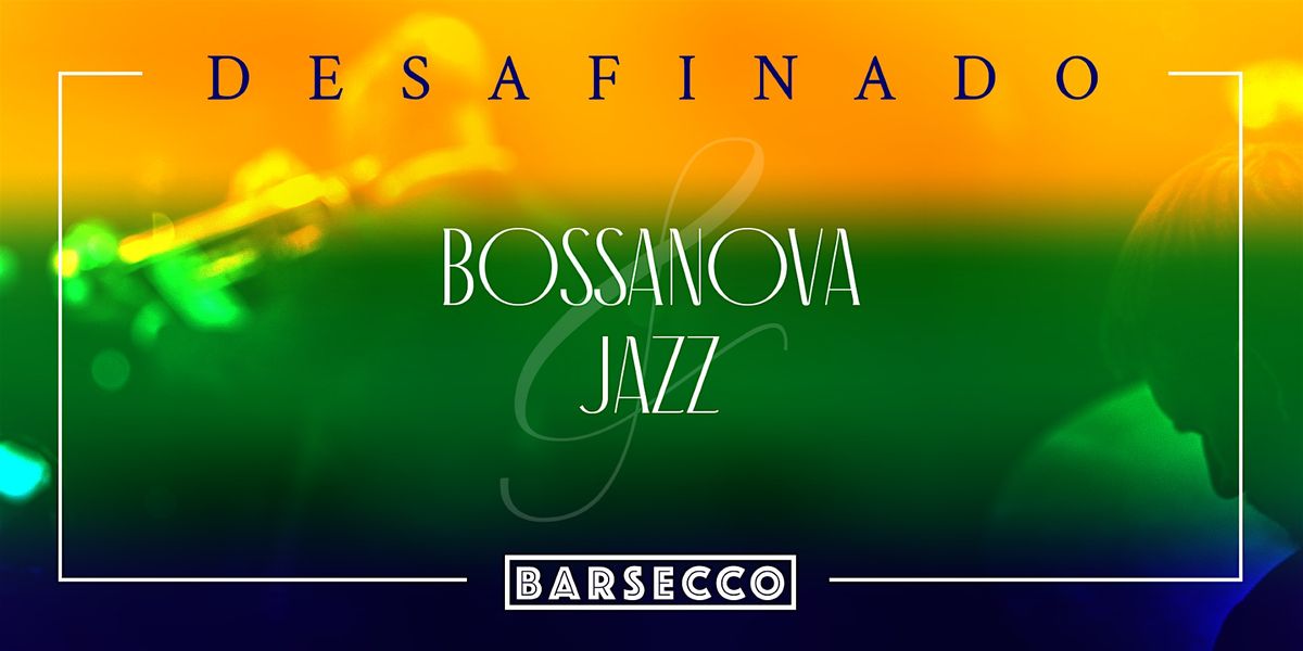 Bossa Nova, Jazz and International Music at Barsecco