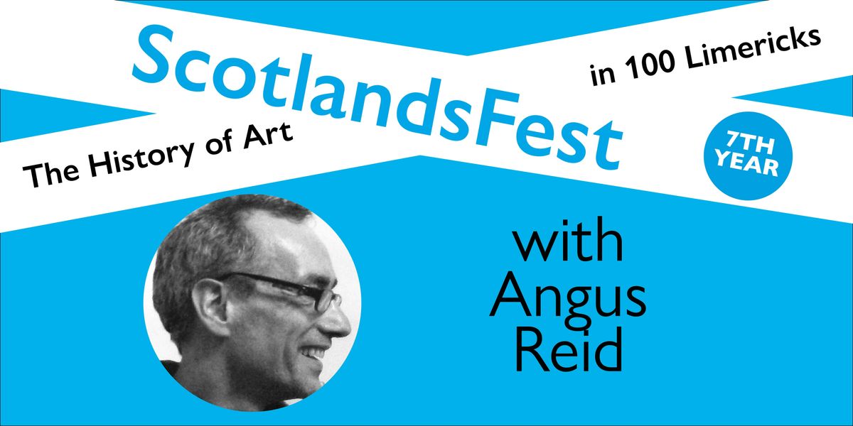 ScotlandsFest: The History of Art in 100 Limericks \u2013 Angus Reid