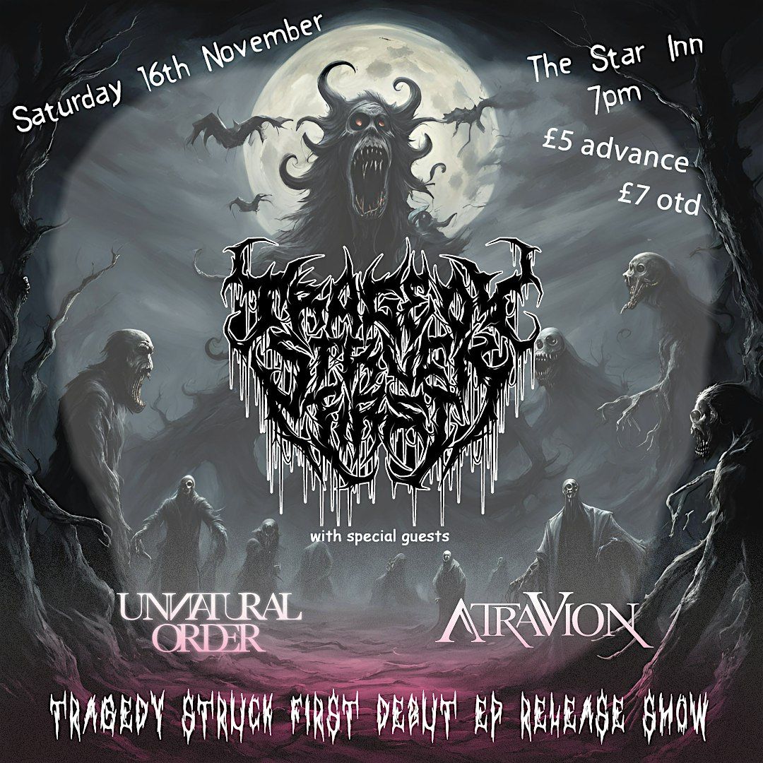 Tragedy Struck First EP release show with Unnatural Order and Atravion