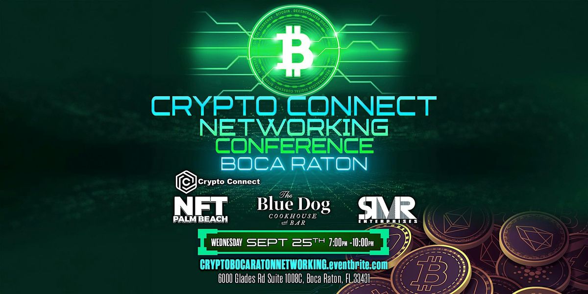 CRYPTO, BLOCKCHAIN & REAL ESTATE NETWORKING CONFERENCE BOCA RATON