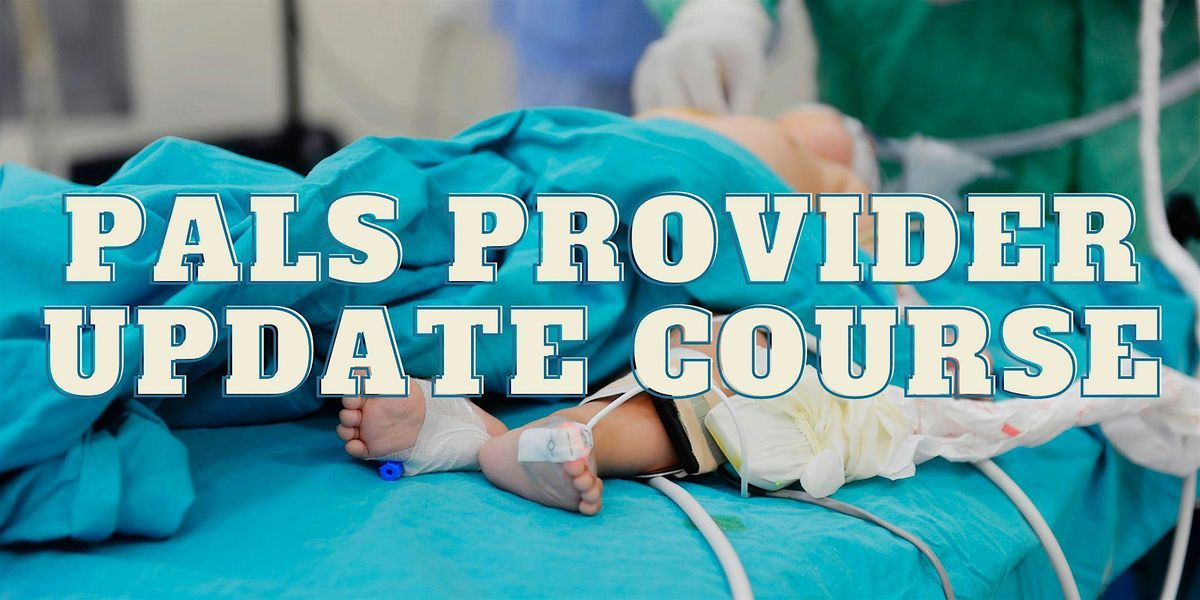 PALS Provider Update Course