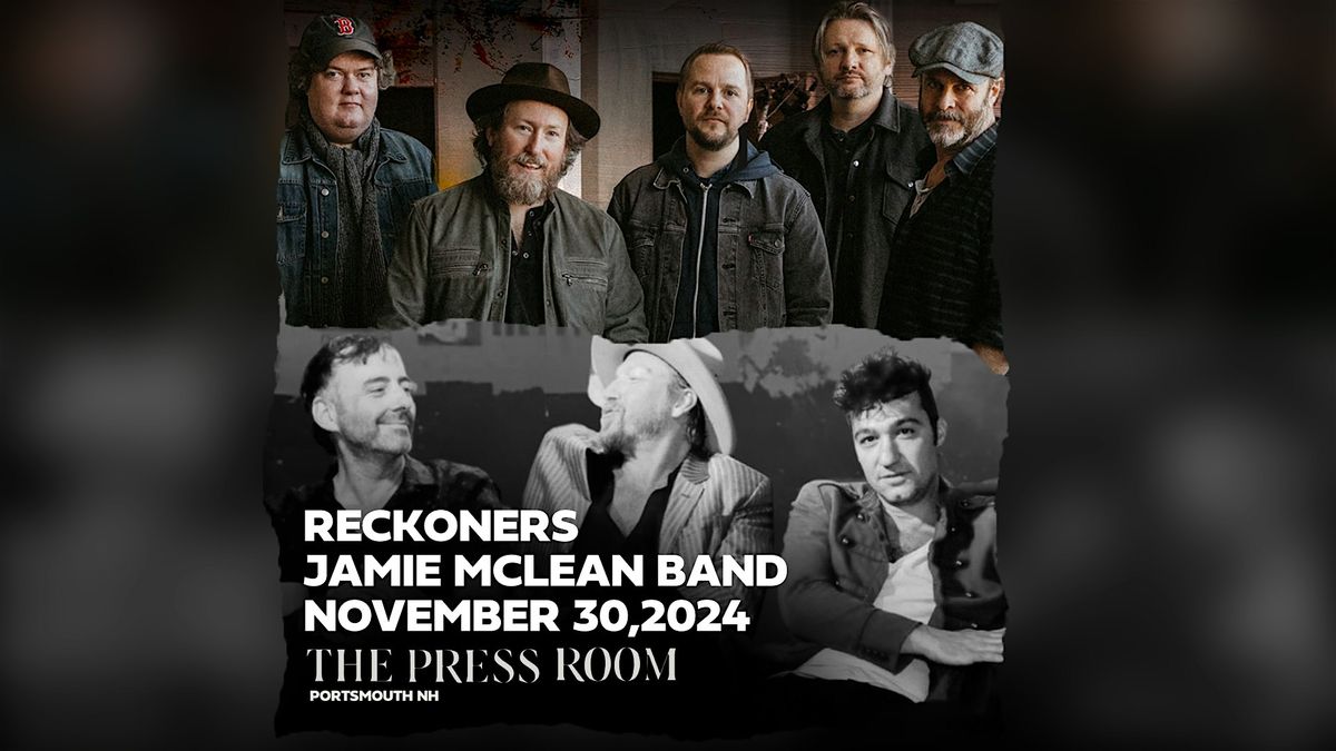 Reckoners & Jamie McLean Band