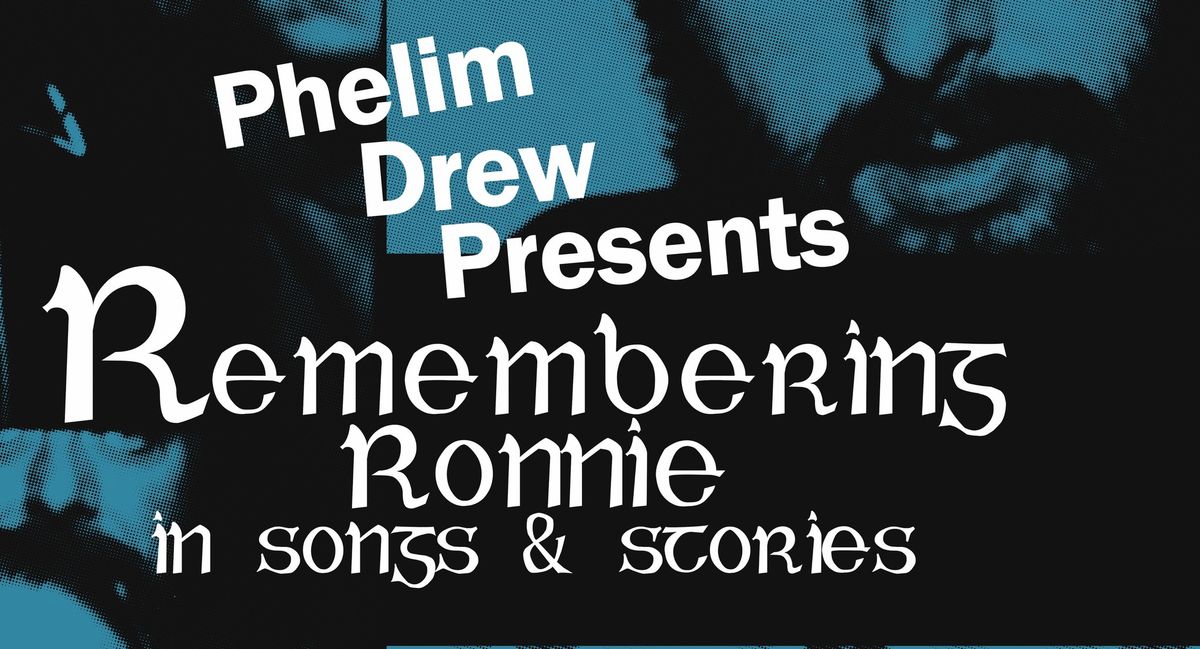 An evening with Phelim Drew "Remembering Ronnie"