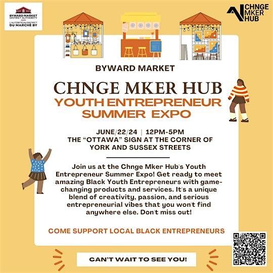 Chnge Mker Hub - Youth Entrepreneur Summer Expo